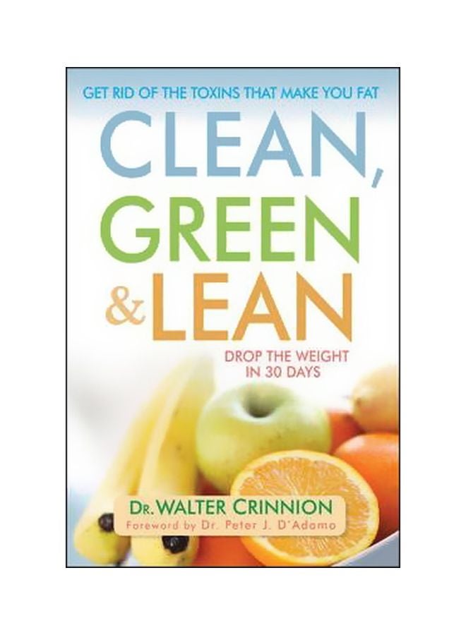 Clean, Green, And Lean: Get Rid Of The Toxins That Make You Fat hardcover english - 1-Mar-10 