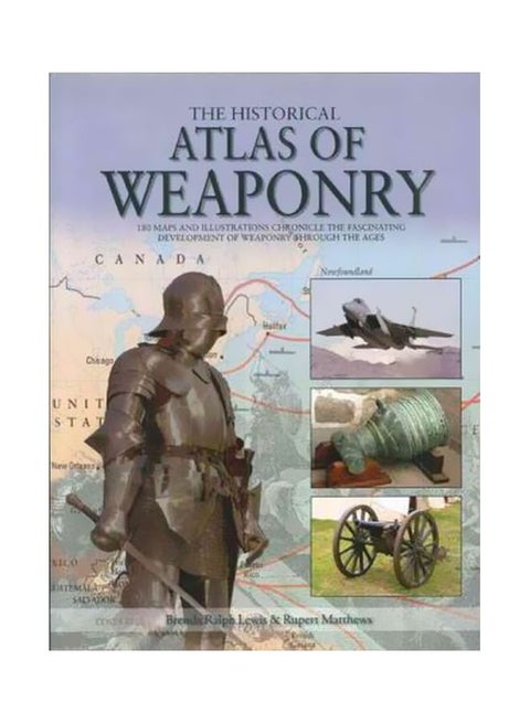 The Historical Atlas Of Weaponry Hardcover English by Brenda Ralph Lewis - 15-Jan-11