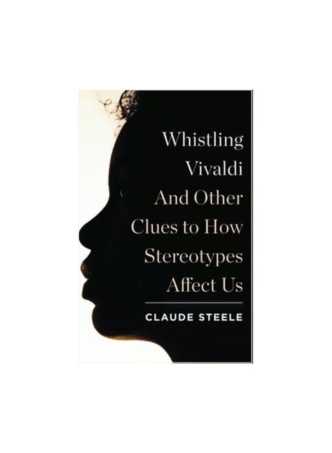 Whistling Vivaldi: And Other Clues To How Stereotypes Affect hardcover english - 18-May-10