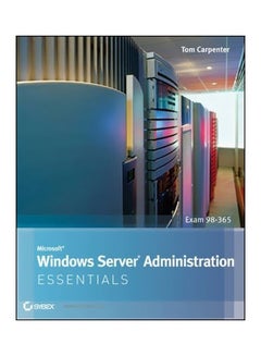 Microsoft Windows Server Administration Essentials Paperback English by Tom Carpenter - 2-Nov-11 