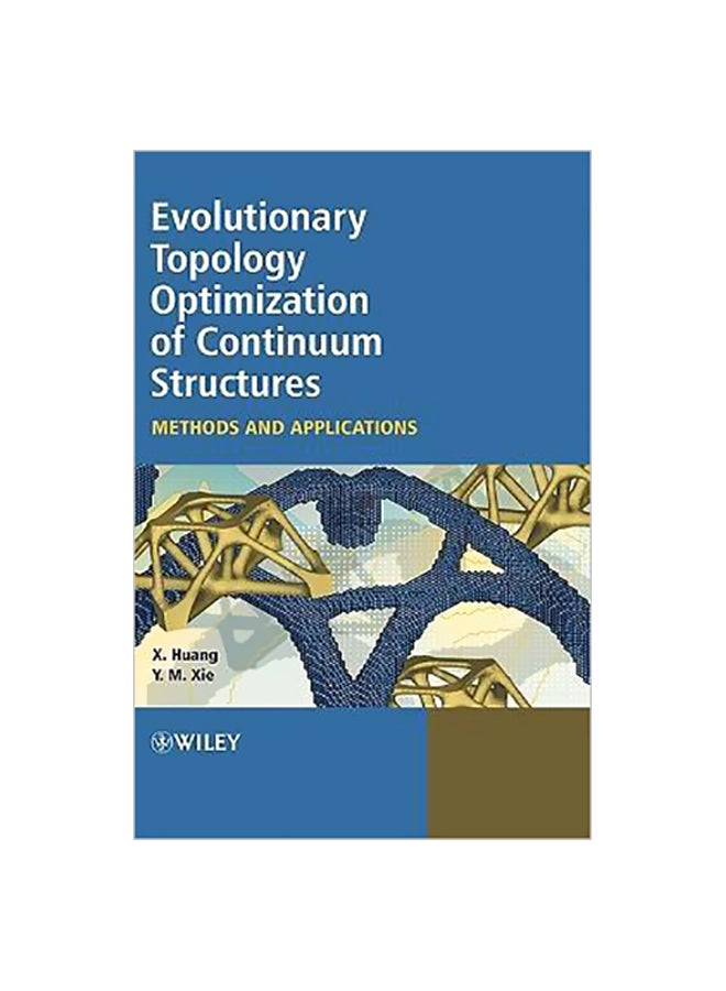 Evolutionary Topology Optimization Of Continuum Structures Hardcover English by Xiaodong Huang - 15-Jun-10 
