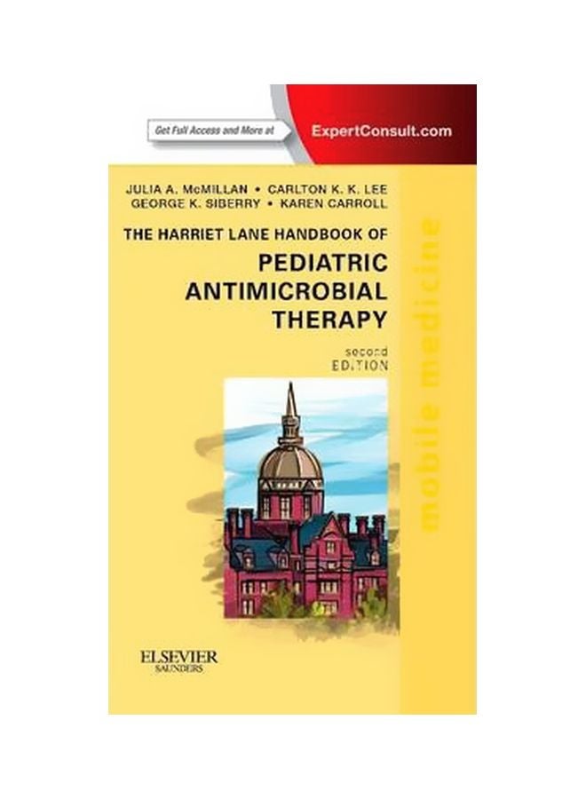 The Harriet Lane Handbook Of Pediatric Antimicrobial Therapy Paperback English by Carlton K. K Lee - 1-Sep-13 