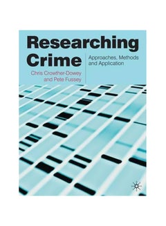 Researching Crime: Approaches, Methods And Application paperback english - 13-Sep-13
