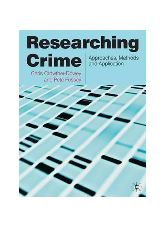 Researching Crime: Approaches, Methods And Application paperback english - 13-Sep-13 