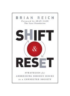 Shift And Reset: Strategies For Addressing Serious Issues In A Connected Society Hardcover English by Brian Reich - 26 Aug 2011 