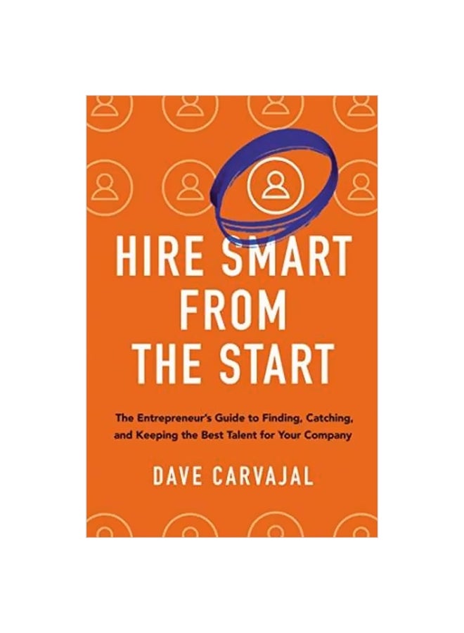 Hire Smart From The Start Hardcover English by Dave Carvajal - 18-Jan-18 