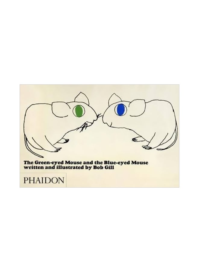 The Green Eyed Mouse And The Blue-eyed Mouse Hardcover English by Bob Gill - 29-Nov-10