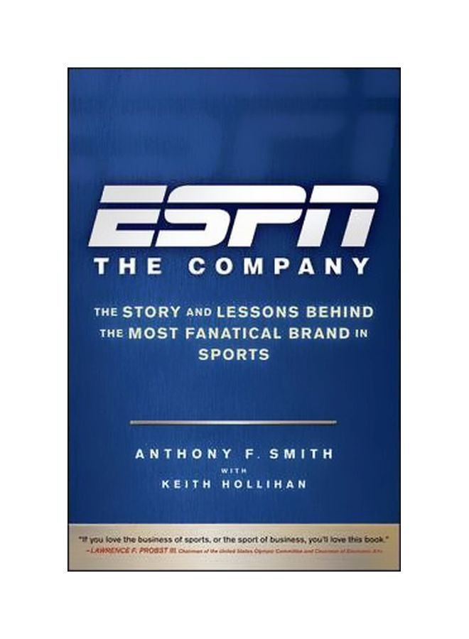 ESPN The Company: The Story And Lessons Behind The Most Fanatical BrAnd In Sports Hardcover English by Anthony F. Smith - 18-Sep-09