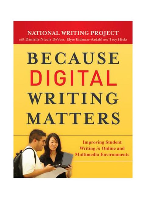 Because Digital Writing Matters: Improving Student Writing In Online And Multimedia Environments paperback english - 9-Nov-10