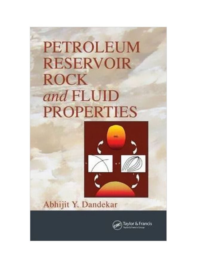Petroleum Reservoir Rock And Fluid Properties Hardcover English by Abhijit Y. Dandekar - 30-Apr-06 