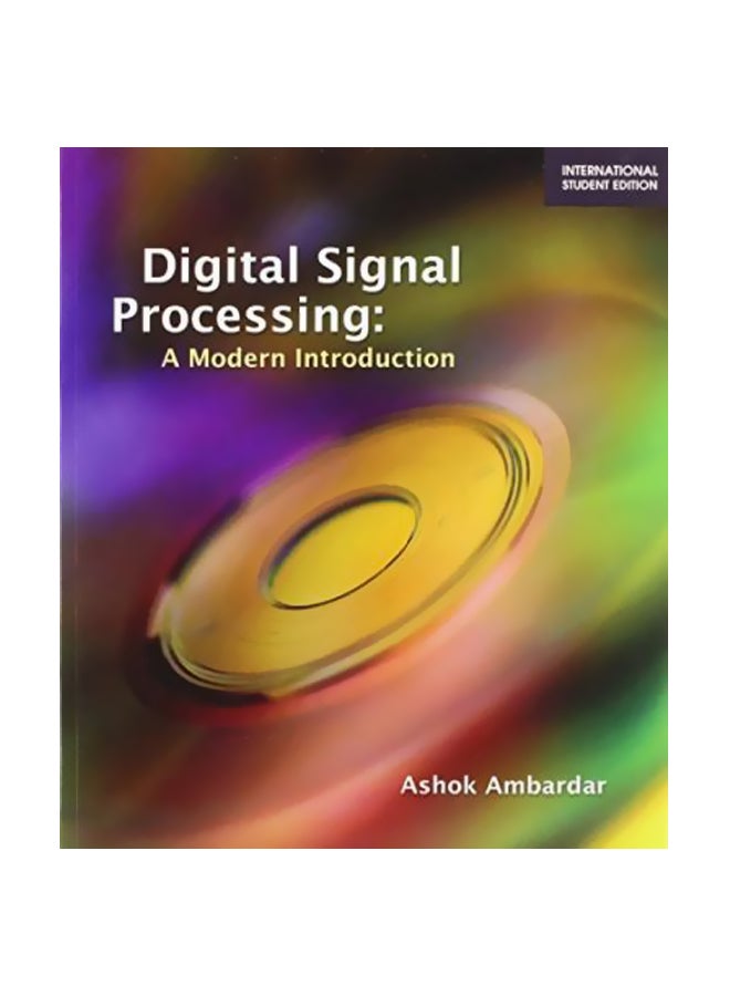 Digital Signal Processing: A Modern Introduction Paperback English by Ashok Ambardar - 24 Mar 2006 