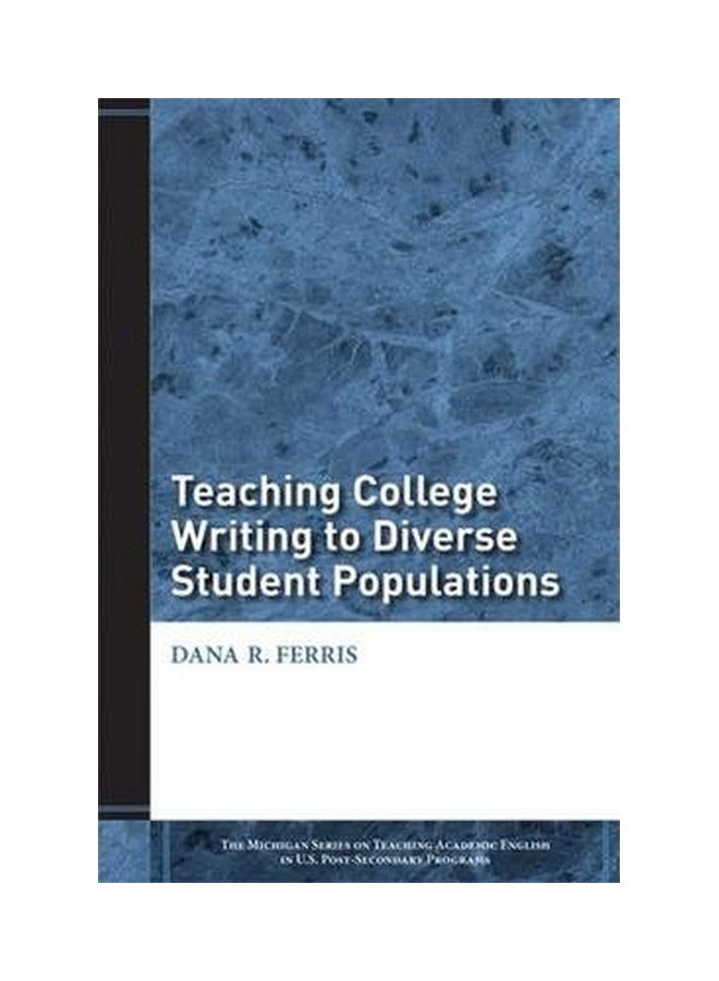 Teaching College Writing To Diverse Student Populations Paperback English by Dana R. Ferris - 30 Jul 2009 
