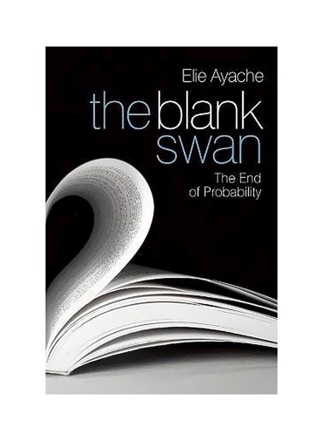 The Blank Swan : The End Of Probability Hardcover English by Elie Ayache - 24-May-10 