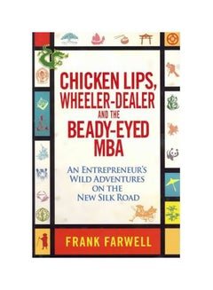 Chicken Lips, Wheeler-Dealer, and the Beady-Eyed M.B.A. Hardcover English by Frank Farwell - 17-May-11