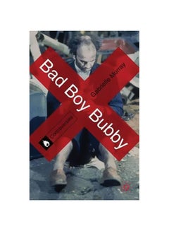 Bad Boy Bubby Paperback English by Gabrielle Murray - 2-Dec-13 