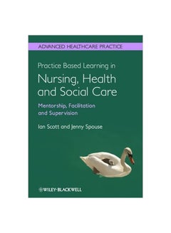Practice Based Learning In Nursing, Health And Social Care Paperback English by Ian Scott - 17 Jun 2013 