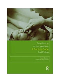 Examination Of The Newborn : A Practical Guide Paperback English by Heather Durward - 26-Oct-10 
