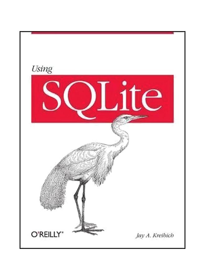 Using SQLite Paperback English by Jay A. Kreibich - 17-Sep-10 