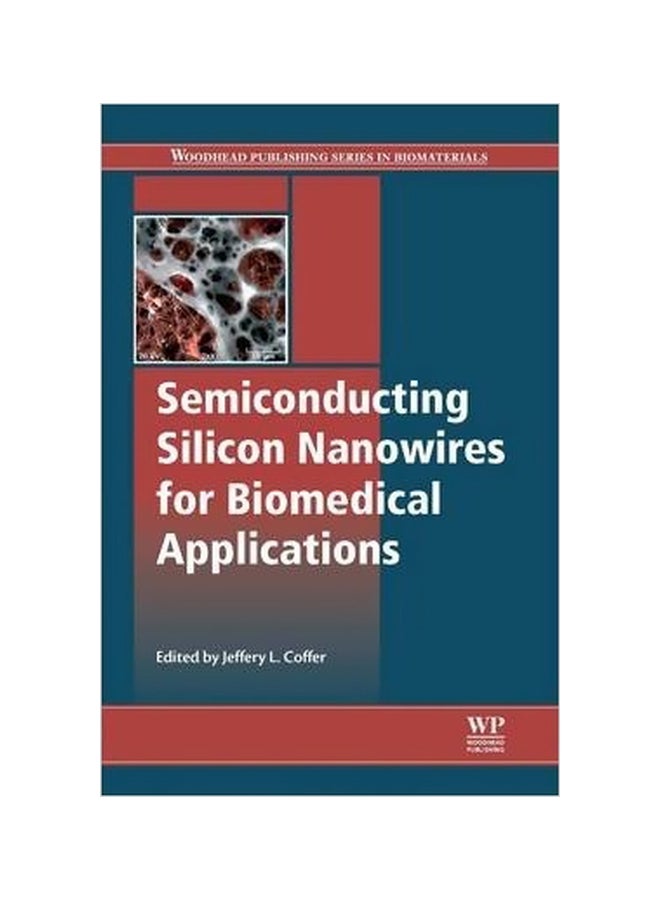 Semiconducting Silicon Nanowires For Biomedical Applications hardcover english - 19-Feb-14