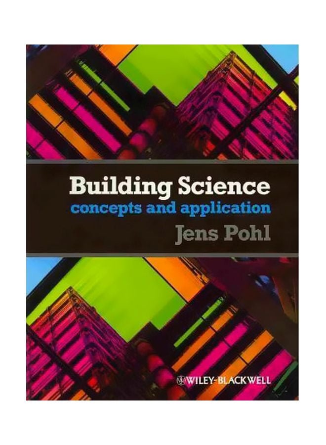 Building Science: Concepts And Application Paperback English by Jens Pohl - 15 Mar 2011 