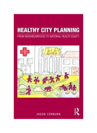 Healthy City Planning: From Neighbourhood To National Health Paperback English by Jason Corburn - 5-May-13 - v1560700898/N26831196A_1