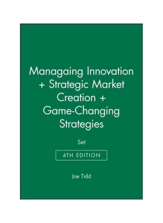 Managing Innovation + Strategic Market Creation + Game-Changing Strategies Set Hardback English by Joe Tidd - 6/25/2010 