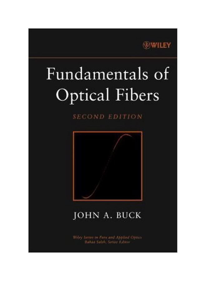 Fundamentals Of Optical Fibers Hardback English by John A. Buck - 27-Apr-04 