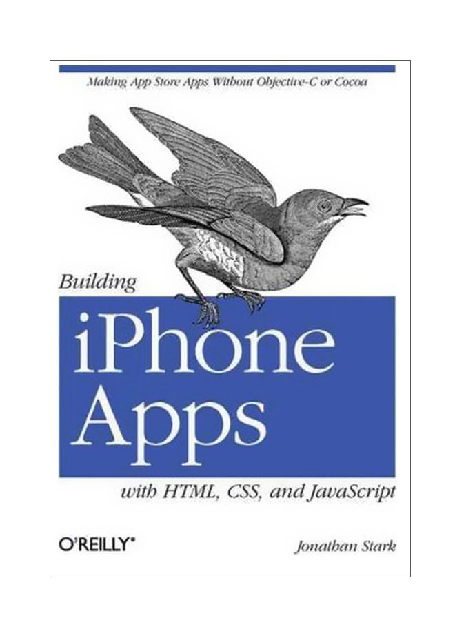 Building iPhone Apps With HTML, CSS, And JavaScript Paperback English by Jonathan Stark - 16-Feb-10 