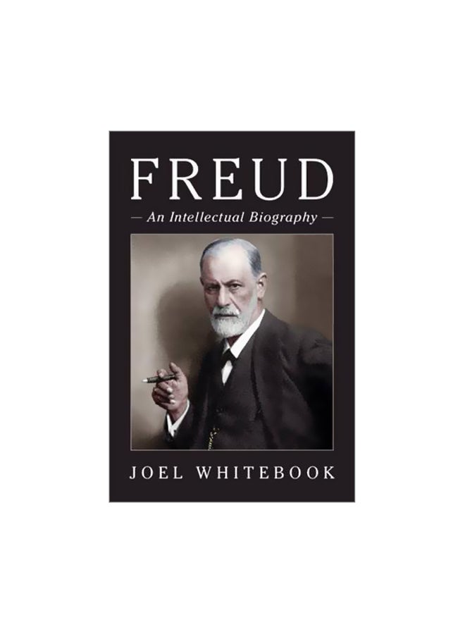 Freud: An Intellectual Biography Hardcover English by Joel Whitebook - 6-Jul-18