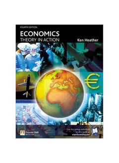 Economics: Theory In Action Paperback English by Ken Heather - 1-Dec-03