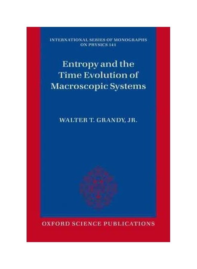 null - Entropy And The Time Evolution Of Macroscopic Systems Paperback English by Jr. Walter T. Grandy - 22-Jul-12 - Image 1