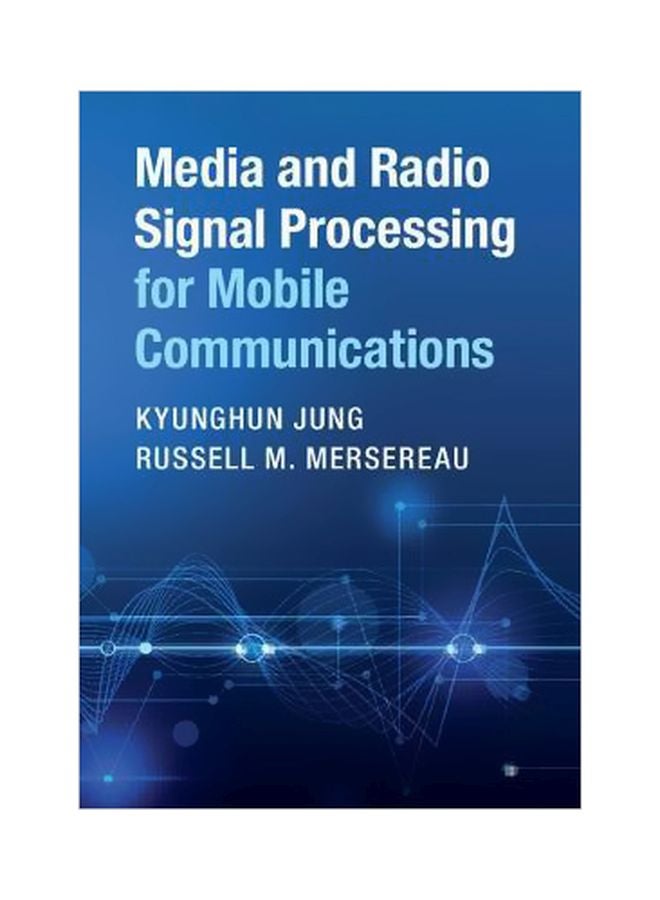 Media and Radio Signal Processing for Mobile Communications Hardcover English by Kyunghun Jung