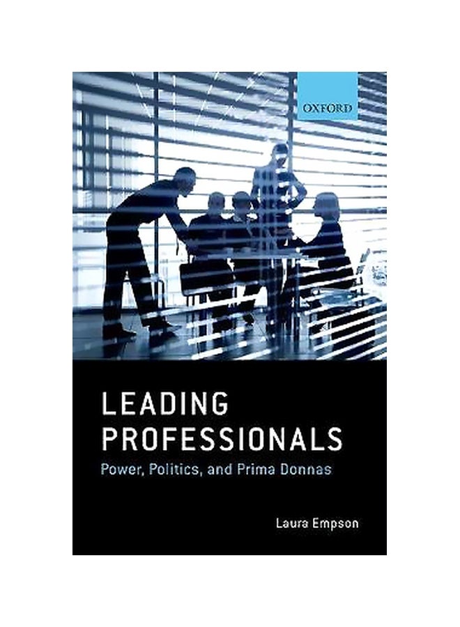 Leading Professionals: Power, Politics, And Prima Donnas Hardcover English by Laura Empson - 23-May-17 