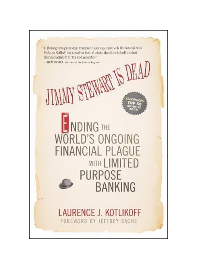 null - Jimmy Stewart Is Dead : Ending The World's Ongoing Financial Plague with Limited Purpose Banking Paperback English by Laurence J. Kotlikoff - 5-Apr-11 - Image 1