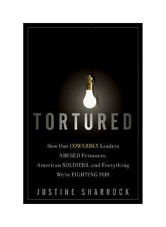 Tortured: When Good Soldiers Do Bad Things hardcover english - 9-Dec-10