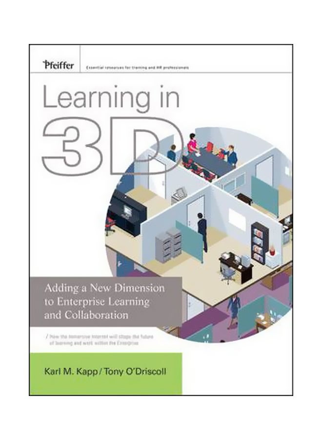 Learning In 3D: Adding A New Dimension To Enterprise Learning And Collaboration Hardcover English by Karl M. Kapp - 19-Feb-10 