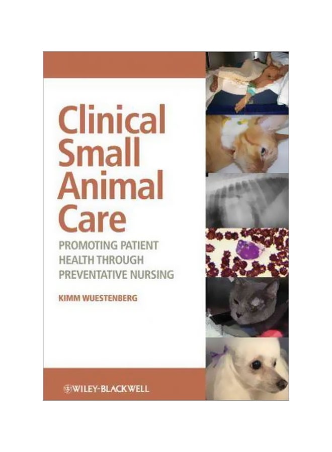 null - Clinical Small Animal Care: Promoting Patient Health Through Paperback English by Kimm Wuestenberg - 8-May-12 - Image 1