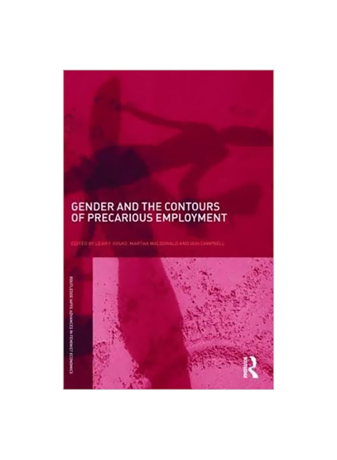 Gender And The Contours Of Precarious Employment Paperback English by Leah F. Vosko - 25-Aug-09