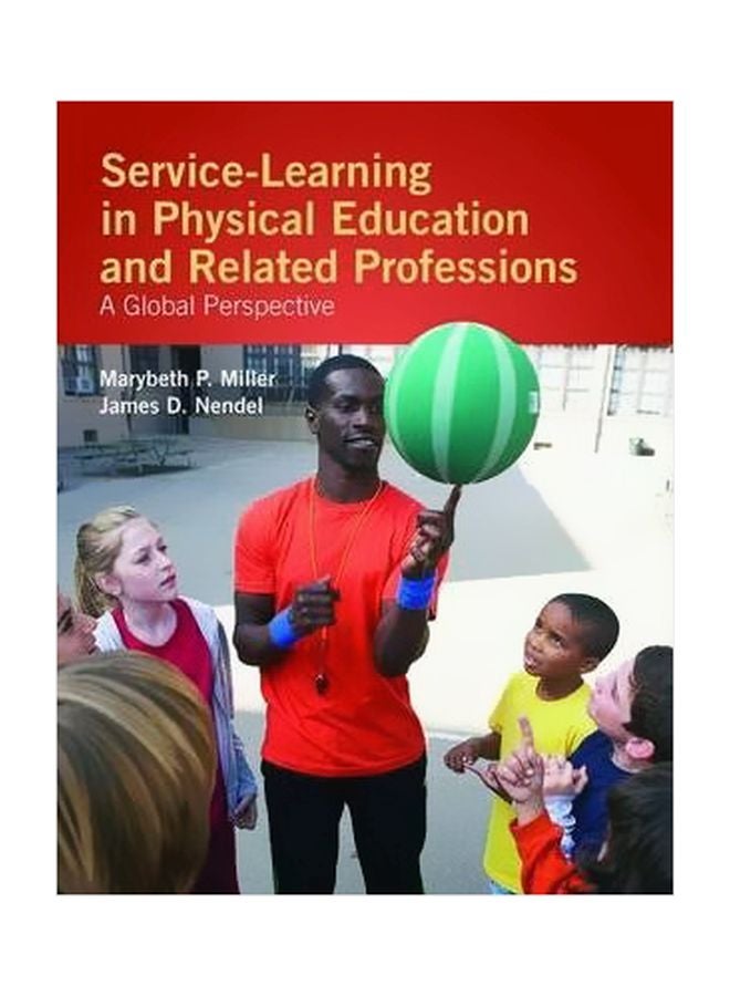 Service-Learning In Physical Education And Other Related Professions Paperback English by Marybeth P. Miller - 26-Jan-10