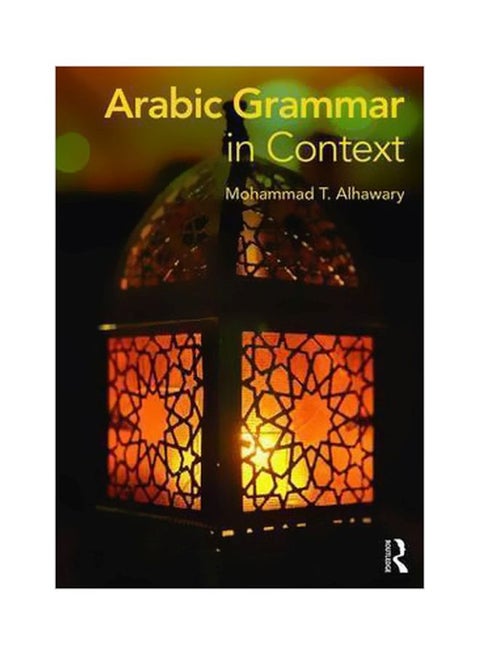 Arabic Grammar In Context Paperback English by Mohammad Alhawary - 21-Feb-16