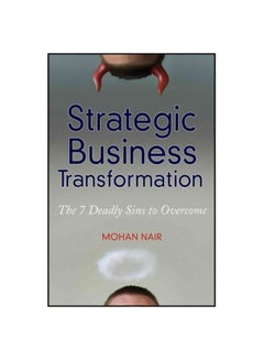 Strategic Business Transformation: The 7 Deadly Sins To Over Hardcover English by Mohan Nair - 28-Oct-11 