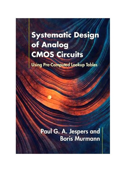 Systematic Design Of Analog CMOS Circuits Hardcover English by Paul G. A. Jespers - 27-Oct-17
