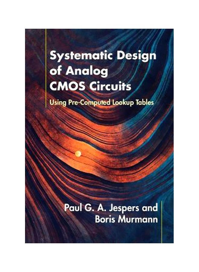 Systematic Design Of Analog CMOS Circuits Hardcover English by Paul G. A. Jespers - 27-Oct-17