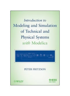 Introduction To Modeling And Simulation Of Technical And Physical Systems With Modelica Paperback English by Peter A. Fritzson - 30-Sep-11 