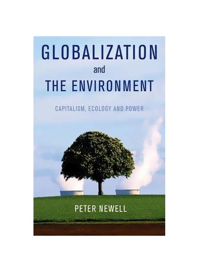 Globalization And The Environment: Capitalism, Ecology And Power Paperback English by Peter Newell - 1-Dec-12 