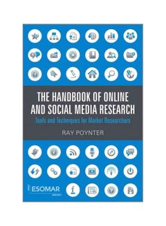 The Handbook Of Online And Social Media Research : Tools And Techniques For Market Researchers Hardcover English by Ray R. Poynter - 11-Oct-10 