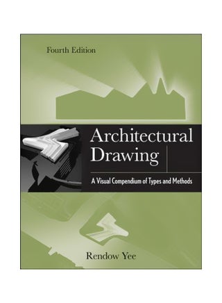 Architectural Drawing: A Visual Compendium Of Types And Methods paperback english - 21-Aug-12 - v1560701169/N26833064A_1