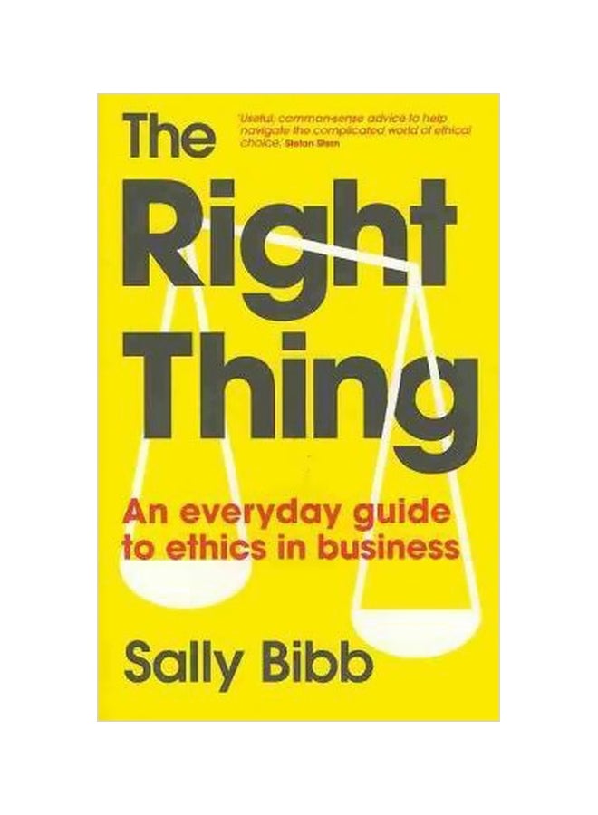 The Right Thing: An Everyday Guide To Ethics In Business paperback english - 02-Nov-10 