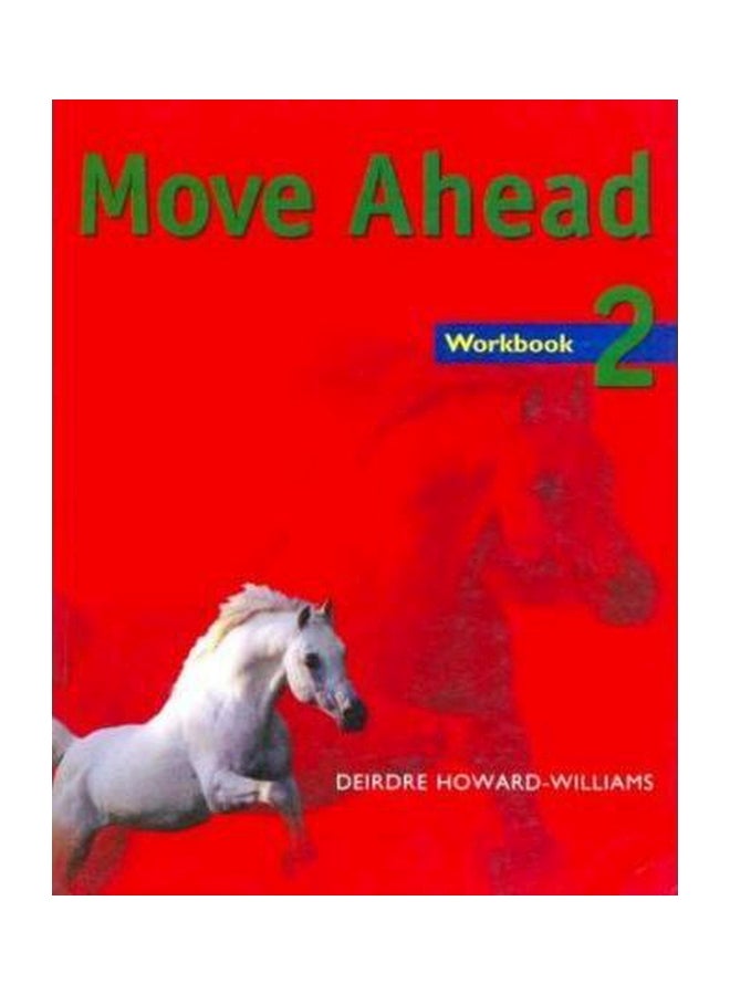 Move ahead Workbook 2 Paperback English by Deirdre Howard-Williams - 11-Sep-02