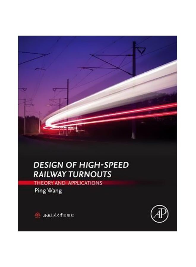 Design Of High-speed Railway Turnouts Theory And Applications Hardcover English by Ping Wang - 4-Aug-15 